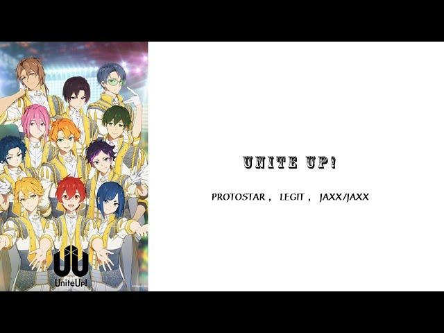 UNITE UP - PROTOSTAR & LEGIT & JAXX/JAXX (ROMAJI, KANJI , ENGLISH)FULL LYRICS