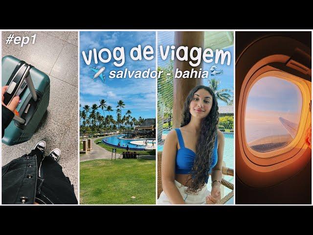 vlog de viagem️ salvador - BAHIA