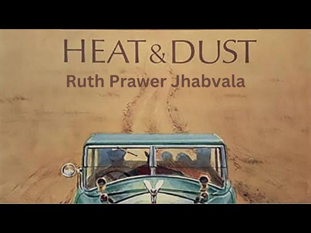 Heat and Dust by Ruth P Jhabvala | NET | SET |Indian Literature Series