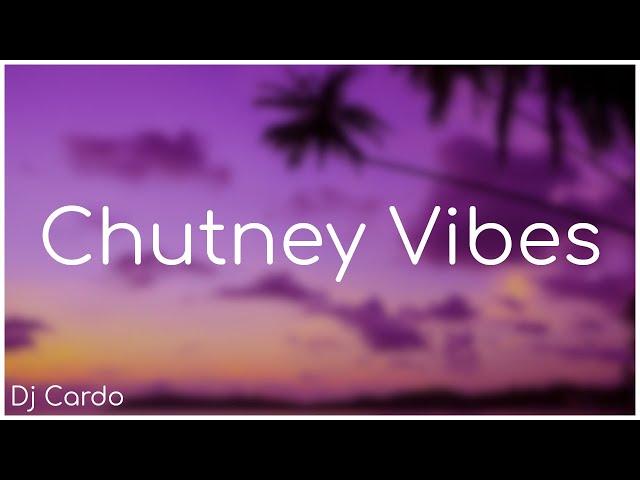 Chutney Vibes - Dj Cardo