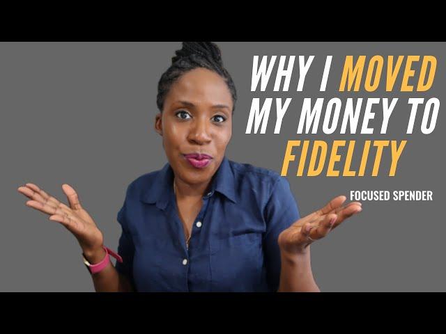 Why I Moved My IRA to Fidelity