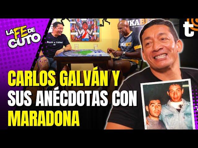 CARLOS GALVÁN nos cuenta sus anécdotas con MARADONA y cómo llegó a la U  | #lafedecuto