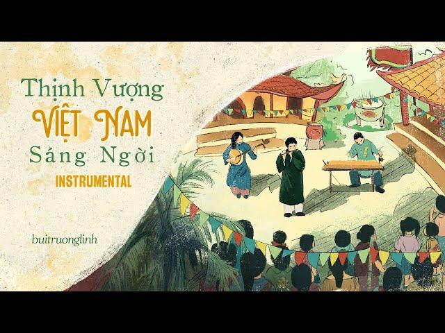 Thịnh Vượng Việt Nam Sáng Ngời / buitruonglinh (INSTRUMENTAL)
