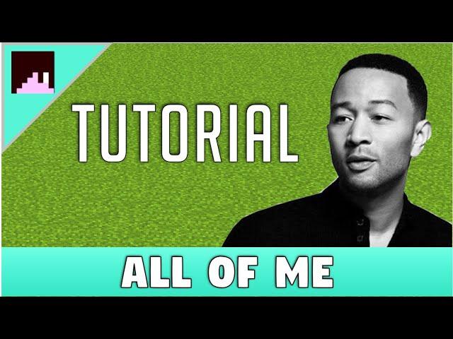 All of Me by John Legend Minecraft Noteblock Tutorial | Chord Sequence Tutorial