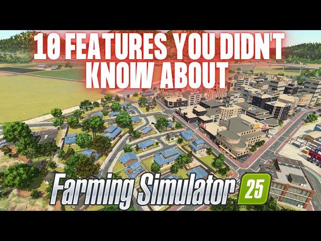 10 FEATURES YOU DIDN'T KNOW ABOUT - Farming Simulator 25