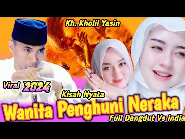 Viral !! Kisah Nyata Wanita Penghuni Neraka || Ceramah KH KHOLIL YASIN Terbaru 2024 Full Lucu 