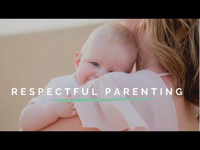 What is Respectful Parenting?