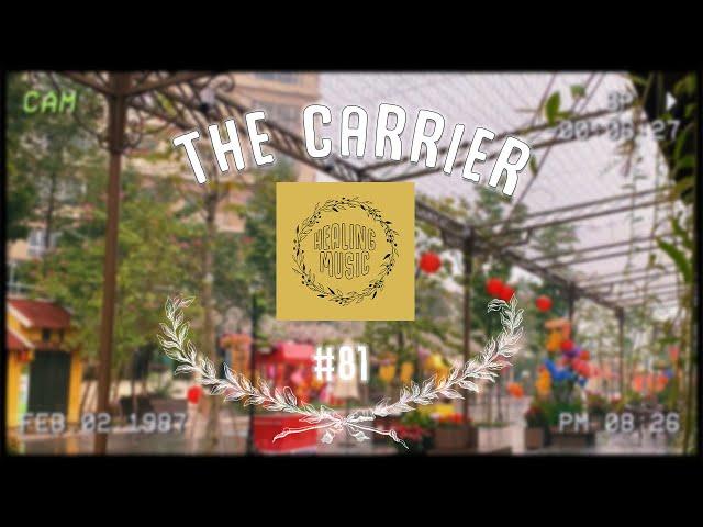  The Carrier |  Heartfelt Harmonies: Let the Music Touch Your Soul  #81