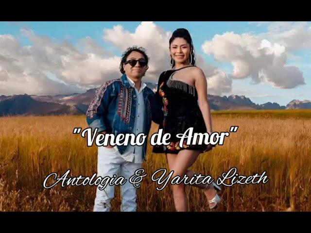 Yarita Lizeth Yanarico ft Antologia - Veneno de Amor