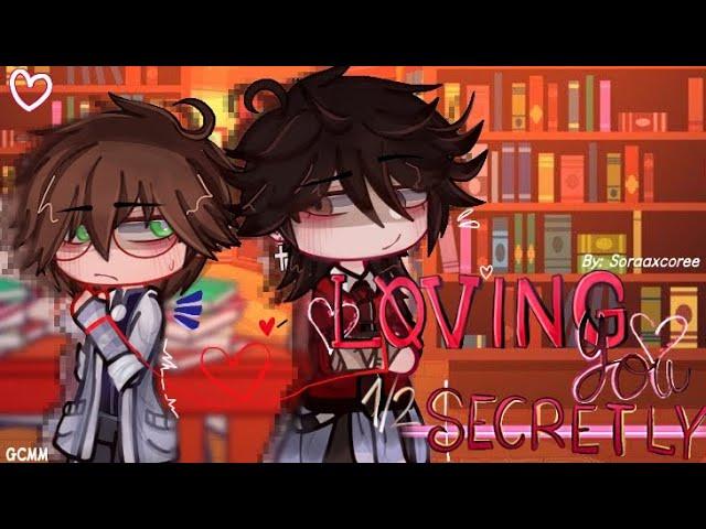 LOVING YOU SECRETLY || GAY/YAOI GCMM || GACHA CLUB MINI MOVIE|| Soraa