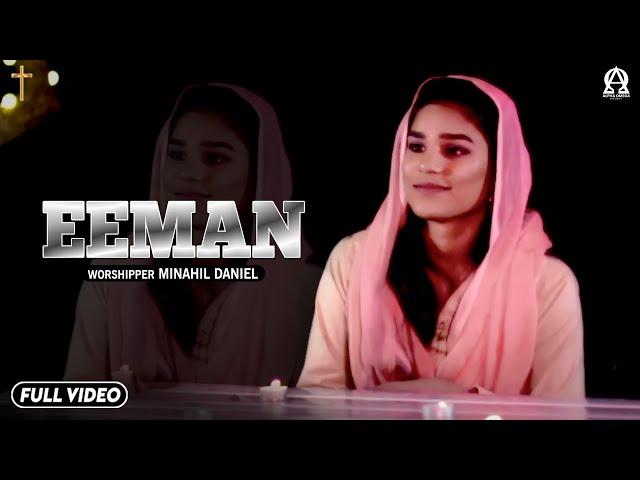 New Masihi Geet 2020 | EEMAN | MINAHIL DANIEL | Alpha Omega Records