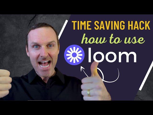 How I use Loom for my Real Estate business and why YOU should too!