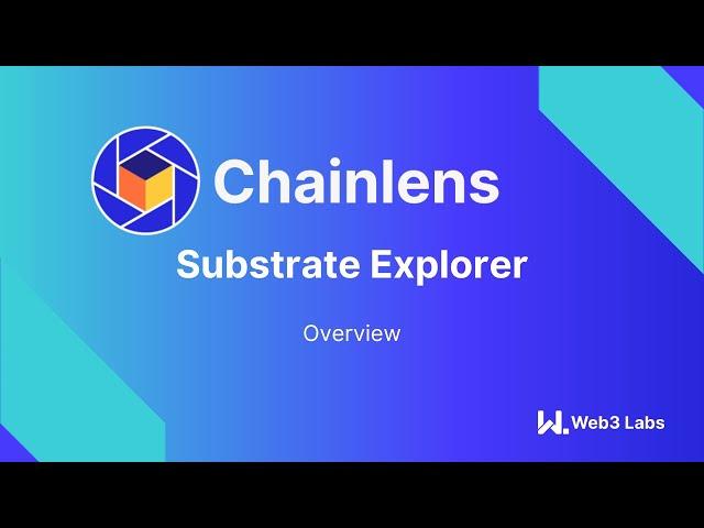 Chainlens Substrate Overview