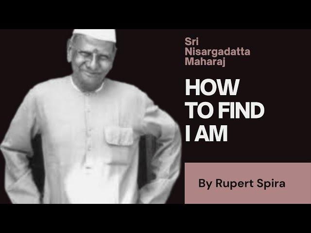 How to find I am - Nisargadatta Maharaj