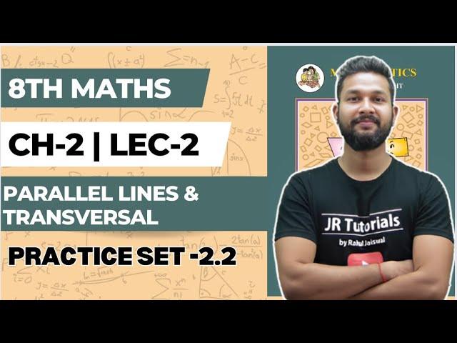 8th Maths | Chapter 2 | Parallel Lines & Transversal | Exercise 2.2 | Lecture 2 | Maharashtra Board