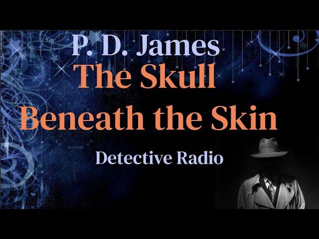 P.D. James - The Skull Beneath the Skin (Detective Series)