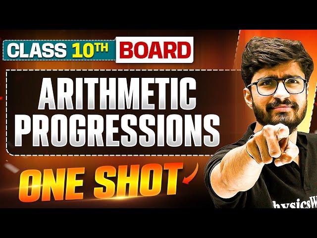 ARITHMETIC PROGRESSIONS in 1 Shot: FULL CHAPTER (Theory + PYQs) | Class 10 Board | WARRIOR 2025