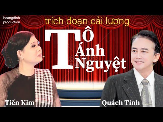 TÔ ÁNH NGUYỆT - (TIẾN KIM & QUÁCH TỈNH) # HOANGDINH PRODUCTION