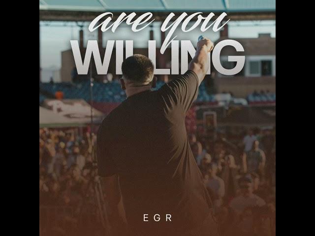 EGR- Are You Willing (prod. By Arize)