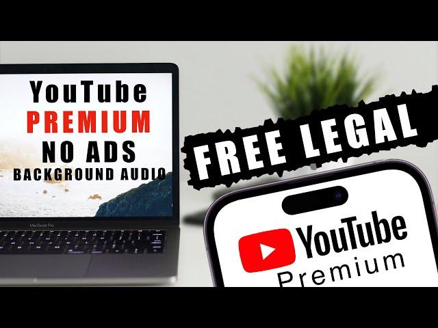 Get YouTube Premium For FREE 100% LEGAL