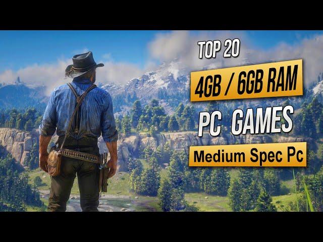 Top 20 Best Mid Spec Pc Games For (4GB RAM / 6GB RAM / 2GB VRAM) 2024