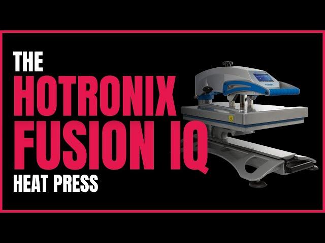 The World's Smartest Heat Press - The Hotronix Fusion IQ | Target Transfers