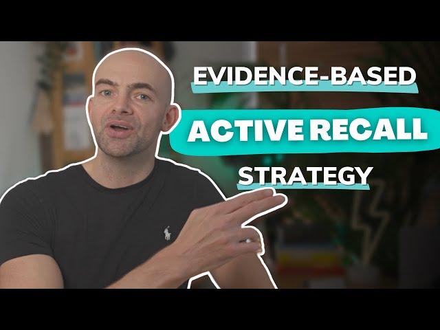 5 Evidence-Based Active Recall Strategies