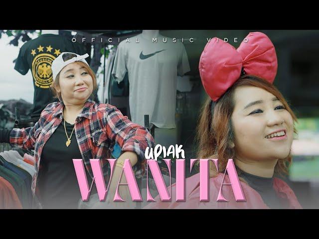 Upiak - Wanita (Official Music Video)