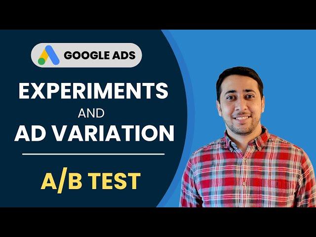 Experiment and Ad Variation in Google Ads (A/B Test)