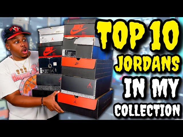 TOP 10 AIR JORDANS IN MY SNEAKER COLLECTION! The Last Dance Edition! (OGs Only)