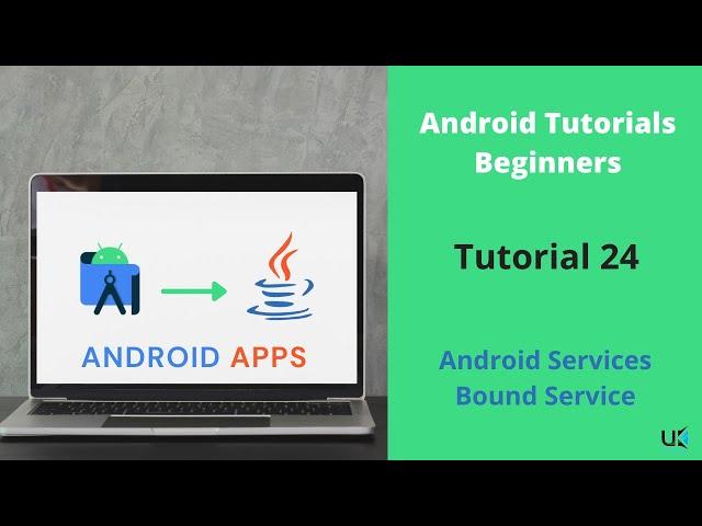 Bound Service in Android | Android Bound Service | Services in Android