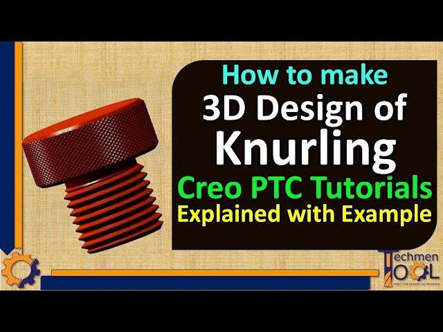 How to make 3D design of Knurling? | Creo PTC Tutorials | CAD | for Beginners with example