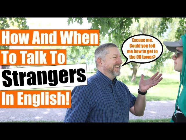 How and When to Talk to Strangers in English - Free English Conversations!