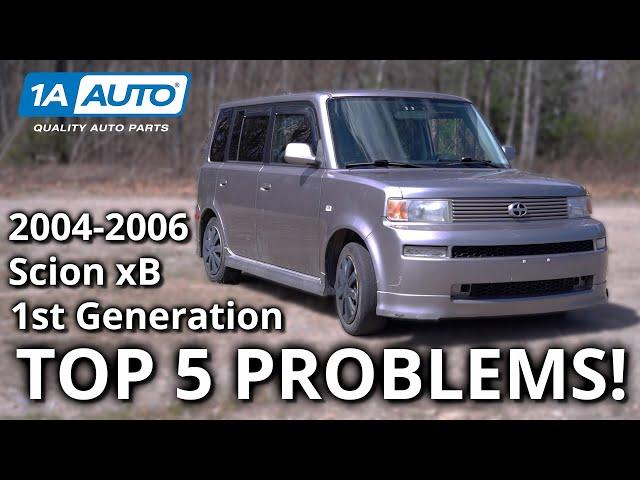Top 5 Problems Scion xB Hatchback 2004-2006 1st Generation