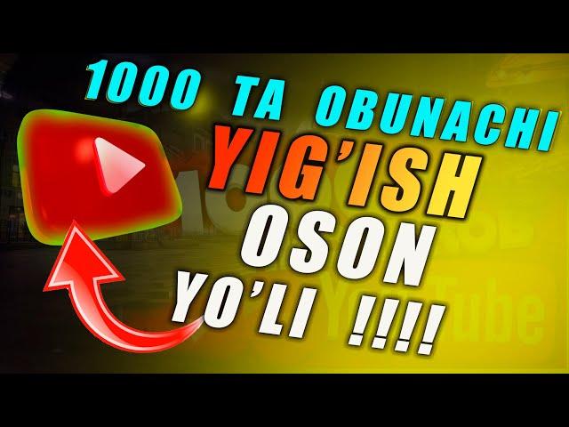 Obunachi yig'ishni eng oson yo'li.1 kunda 1000 ta obunachi yig'ish,youtube sirlari,Xushnud Turaev.