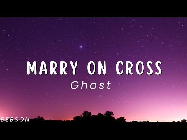 Ghost - Mary on cross (Lyrics) You go down just like Holy Mary