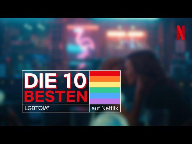 10 LGBTIQ*-Filme und Serien | Powered by Tarik Tesfu | Netflix