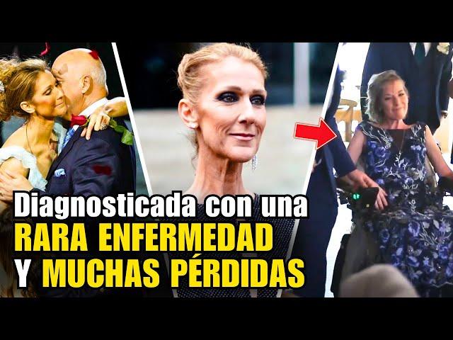 LA TRÁGICA SITUACIÓN de CELINE DION HOY: Diagnosticada con una RARA ENFERMEDAD y MUCHAS PÉRDIDAS