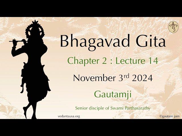 Bhagavad Gita Verse by Verse | Chapter 2 : Lecture 14  | Verse 48-50 | Nov 3