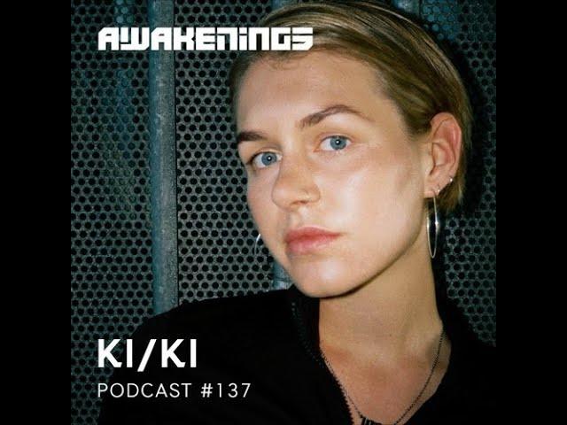 KI/KI @ Awakenings Podcast #137