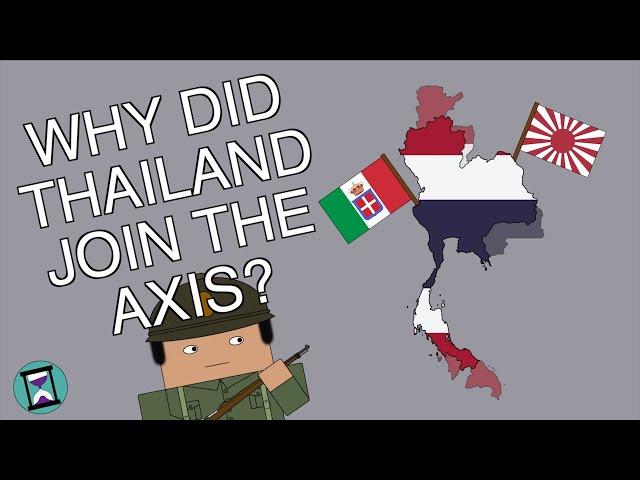 Why did Thailand join the axis? (Short Animated Documentary)