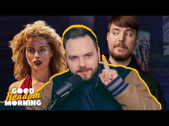 Der böse Mr Beast & die wundervolle Margot Robbie | Good Rendom Morning 11