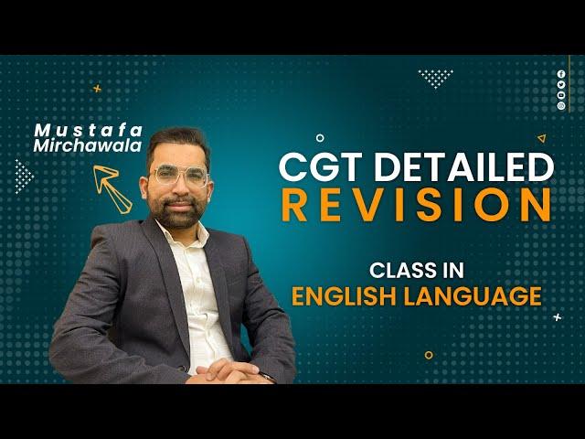 CGT Detailed Revision Class in English Language| Mustafa Mirchawala