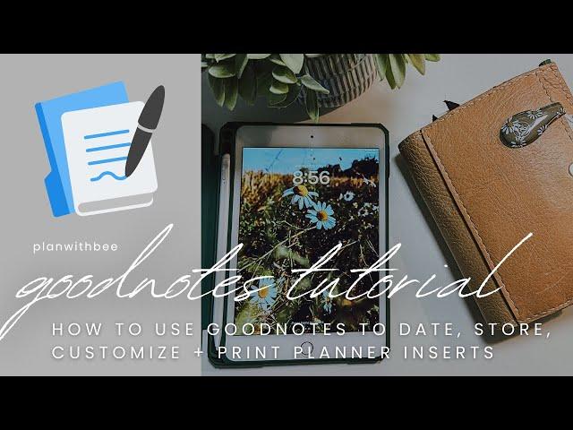 How To Use Goodnotes To Date, Store, Customize & Print Your Favorite Planner Inserts | Plan With Bee