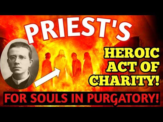 Fr. Dolindo and THE HEROIC ACT For Souls In Purgatory That YOU COULD ALSO DO!