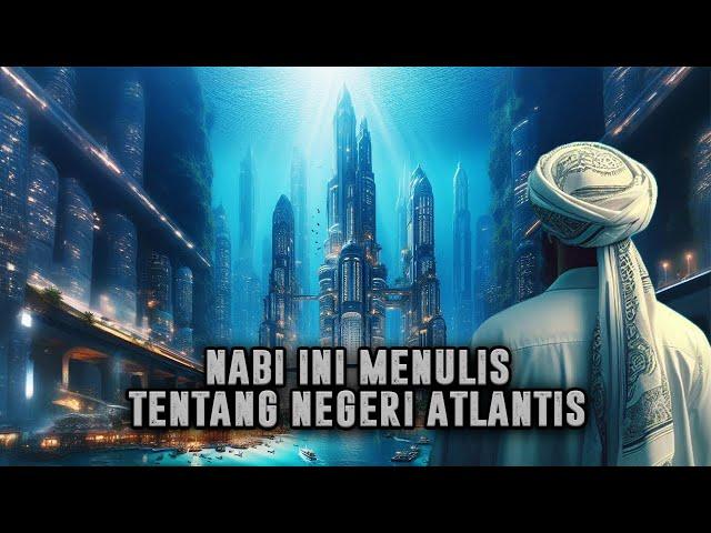 Mulai Terungkap  Nabi Yang Tinggal Dan Membuat Buku Di Atlantis | Kisah Nabi Yang Jarang Diketahui