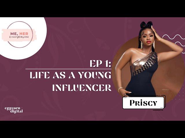 Life As A Young Influencer Ft Priscy