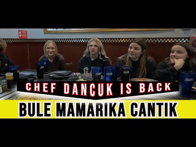 CHEF DANCUK IS BACK️MAKIN BRUTAL  BERSAMA BULE BULE CANTIK