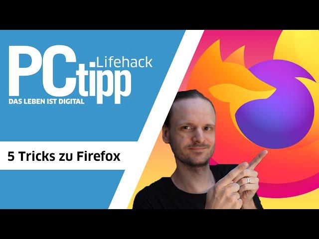 Fünf nützliche Tricks für den besten Browser der Welt: Mozilla Firefox