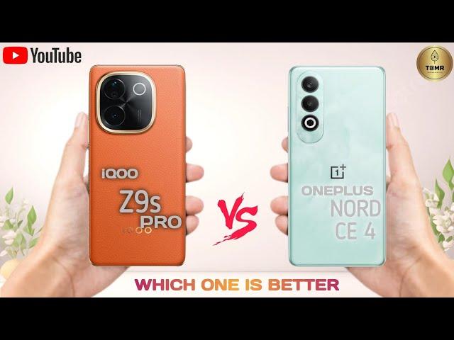 iQOO Z9s Pro Vs Oneplus Nord CE4 II Full Comparison  Which One Is Better?!